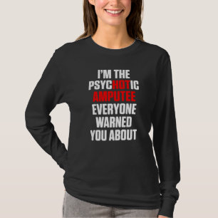 Amputierter Spaß Hot Leg Arm Funny Erholung 3 T-Shirt