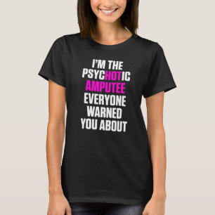 Amputierter Spaß Hot Leg Arm Funny Erholung 4 T-Shirt