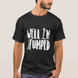 Amputierter Spaß Stumped Leg Arm Erholung T-Shirt