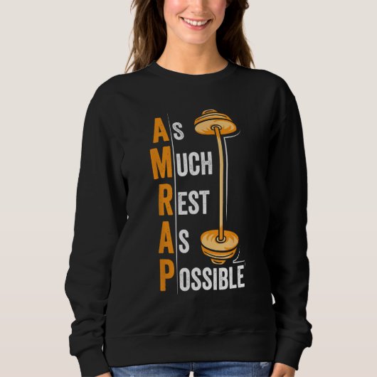 AMRAP As Much Rest As Possible Workout Sweatshirt (Vorderseite)