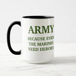 AMRY BECUASE SELBST DIE MARINES BENÖTIGT HEROES TA TASSE