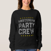 Amsterdam Party Crew Vacation Team Sweatshirt (Vorderseite)