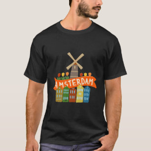 Amsterdam Windmill Tulips Houses Holland Niederlan T-Shirt