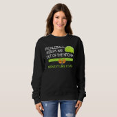 amusing Pickleball keeps me out of the kitchen Sweatshirt (Vorne ganz)