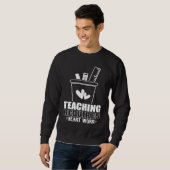 Amusing Work Of Delightful Teaching Saying Sweatshirt (Vorne ganz)