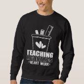 Amusing Work Of Delightful Teaching Saying Sweatshirt (Vorderseite)