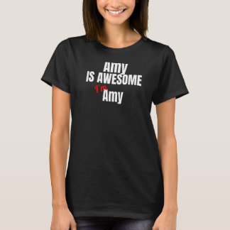 Amy ist Phantastisch, dass ich Phantastisch bin T-Shirt