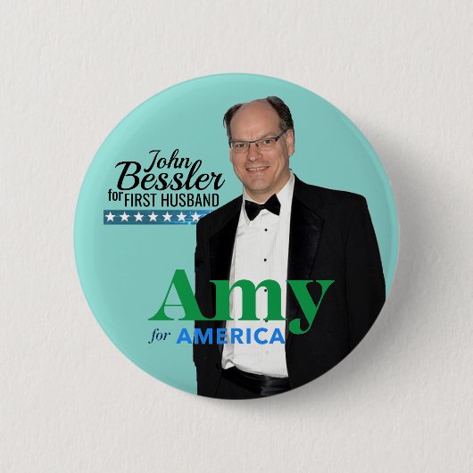 Amy Klobuchar 2020 / John Bessler für First Husban Button (Vorderseite)