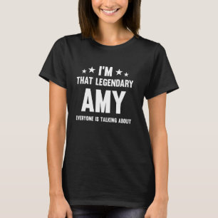 Amy Persönlicher Vorname Ich bin dieser legendäre T-Shirt