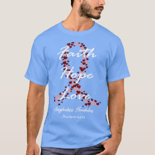 Amyloidose Kopfschmerzen Bewusstsein Glaube Hoffnu T-Shirt