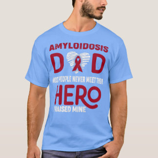 Amyloidose Vater Die meisten Menschen treffen nie  T-Shirt