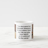An alternate dimension Specialty Mug Espressotasse (Vorderseite)
