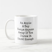 An Apple A Day Funny Sarcastic Kaffeetasse (Links)