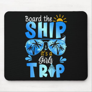 An Bord des Schiffes Es ist ein Mädchen-Trip-Kreuz Mousepad