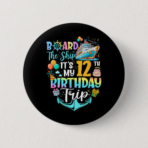 An Bord des Schiffes, es ist meine 12. Geburtstags Button