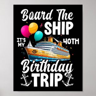 An Bord des Schiffes Es ist meine 40. Geburtstagsr Poster