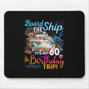 An Bord des Schiffes, es ist meine 60. Geburtstags Mousepad