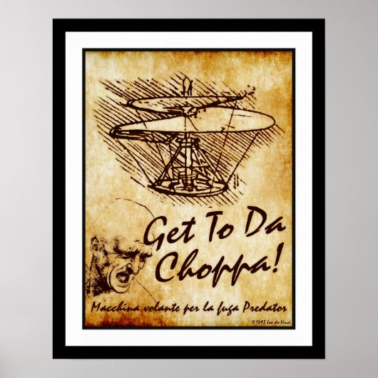 An Da Choppa - Leonardo da Vinci Helicopter Poster (Vorne)