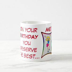 An deinem Geburtstag hast du das Beste verdient, G Kaffeetasse