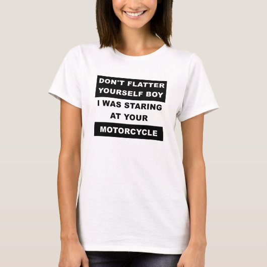 An deinem Motorrad-Funny-Hemd starren T-Shirt (Vorderseite)