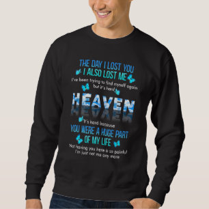 An dem Tag, an dem ich dich verloren habe, habe ic Sweatshirt