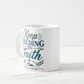 An den Glauben festhalten Mutiger Ermutigungszitat Kaffeetasse (Vorderseite Links)