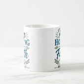 An den Glauben festhalten Mutiger Ermutigungszitat Kaffeetasse (Mittel)