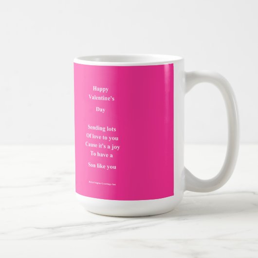An den Valentinstag meines Sohnes Kaffeetasse (Rechts)