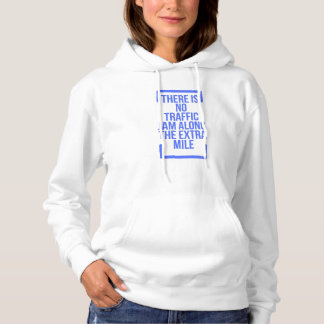 An der Extra-Meile gibt es keinen Stau. Hoodie