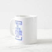 An der Extra-Meile gibt es keinen Stau. Kaffeetasse (Vorderseite Links)