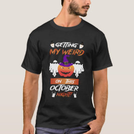 An dieser Nacht im Oktober wird es mir komisch! T-Shirt