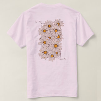 "An: Du, Von: Mir" – Daisy-Geschenk-T-Shirt für ei T-Shirt