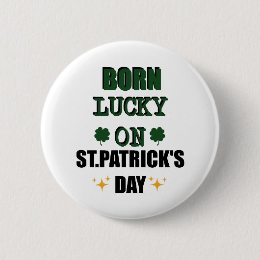 An einem St. Patrick's Day glücklicherweise gebore Button (Vorderseite)