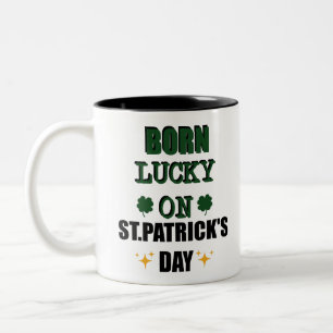 An einem St. Patricks-Tag Glück Geboren Lustiges G Zweifarbige Tasse