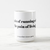 An inspirational quote for runners kaffeetasse (Mittel)