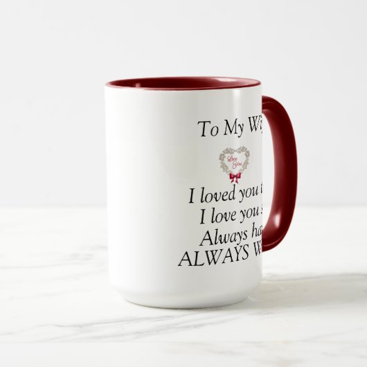 An meine Ehefrau - Geschenk für Ehefrau Tasse (VorderseiteRechts)