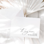 "An meine Mama am Hochzeitstag"-Nachricht<br><div class="desc">Feiern Sie Ihren besonderen Tag mit einer herzlichen Botschaft an Ihre Mutter mit dieser eleganten Karte mit wunderschöner Kalligrafie. Mit "To My Mum On Wedding Day" in elegantem Drehbuch, ist diese Karte ideal, um Ihre Liebe und Dankbarkeit zu äußern. Das zeitlose Design und das hochwertige Papier machen es zu einem...</div>