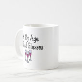 An meinem Alter benötige ich Gläser Kaffeetasse (Vorderseite Links)