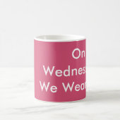 An Mittwochen tragen wir rosa Tasse (Mittel)