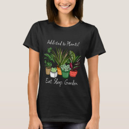 An Pflanze angepasst | Essen, Schlafen und Garten T-Shirt