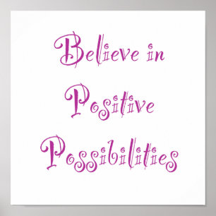 an positive Möglichkeiten glauben Poster
