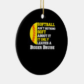 An Softball Funny Pitcher gibt es nichts Weiches Keramik Ornament (Rechts)