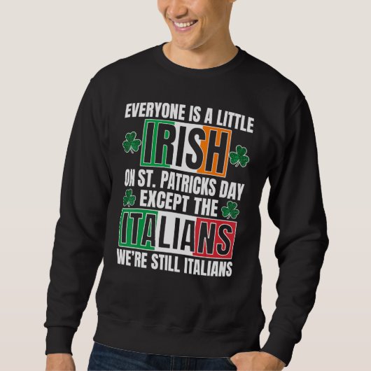 An St Patricks Day ist jeder ein bisschen irisch, Sweatshirt (Vorderseite)