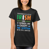 An St Patricks Day Schotte ist jeder ein bisschen  T-Shirt (Vorderseite)