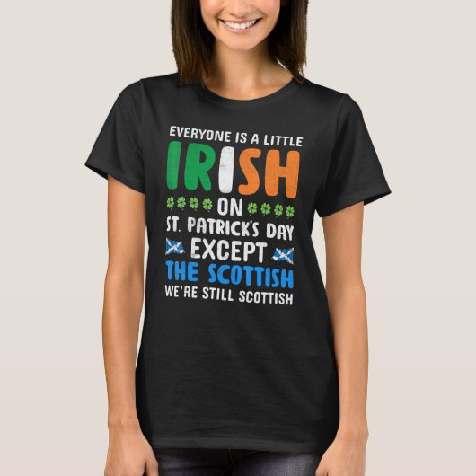 An St Patricks Day Schotte ist jeder ein bisschen  T-Shirt (Vorderseite)