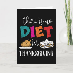 An Thanksgiving ist Diät tabu - Lustiger Essen Hum Karte