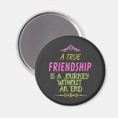 An True Friendship is A Journey Without an End Magnet (Vorderseite/Rückseite)