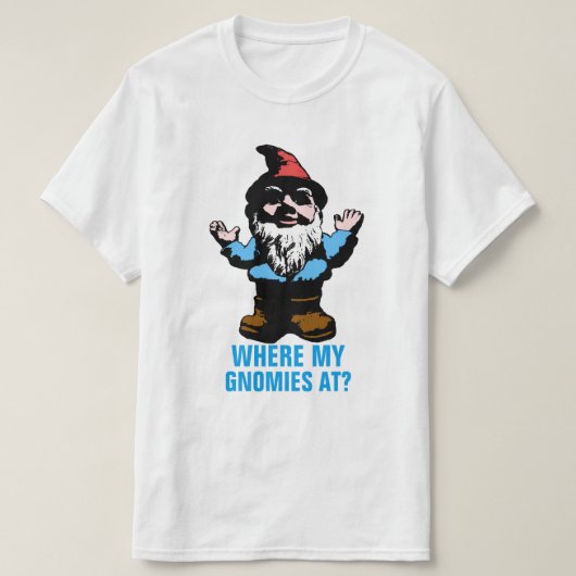 An wo mein Gnomies T-Shirt (Design vorne)