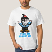 An wo mein Gnomies T-Shirt (Vorderseite)