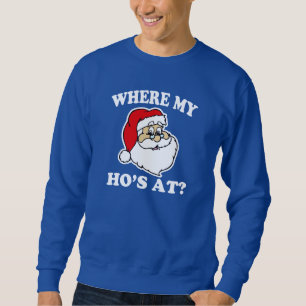 An wo mein Hos? lustige Sweatshirt